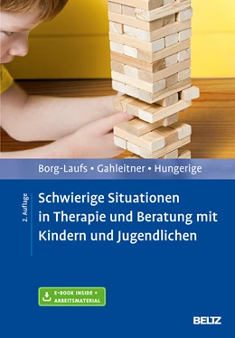 Abbildung von Borg-Laufs / Gahleitner | Schwierige Situationen in Therapie und Beratung mit Kindern und Jugendlichen | 2. Auflage | 2018 | beck-shop.de