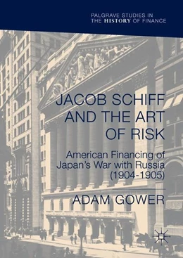 Abbildung von Gower | Jacob Schiff and the Art of Risk | 1. Auflage | 2018 | beck-shop.de