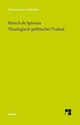Abbildung von Spinoza / Bartuschat | Sämtliche Werke, Bd. 3. Theologisch-politischer Traktat | 2. Auflage | 2018 | beck-shop.de