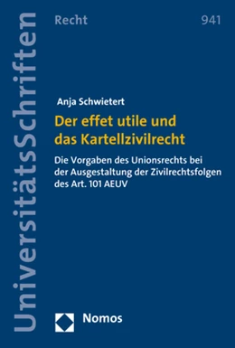 Abbildung von Schwietert | Der effet utile und das Kartellzivilrecht | 1. Auflage | 2018 | 941 | beck-shop.de