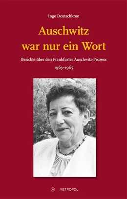 Abbildung von Deutschkron | Auschwitz war nur ein Wort | 1. Auflage | 2018 | beck-shop.de