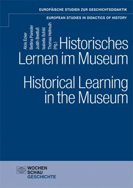 Abbildung von Ecker / Paireder | Historisches Lernen im Museum. Historical Learning in the Museum | 1. Auflage | 2018 | beck-shop.de