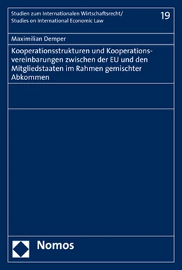 Abbildung von Demper | Kooperationsstrukturen und Kooperationsvereinbarungen zwischen der EU und den Mitgliedstaaten im Rahmen gemischter Abkommen | 1. Auflage | 2018 | Band 19 | beck-shop.de