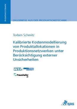 Abbildung von Schmitz | Kalibrierte Kostenmodellierung von Produktallokationen in Produktionsnetzwerken unter Berücksichtigung externer Unsicherheiten | 1. Auflage | 2018 | beck-shop.de