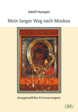 Abbildung von Hampel | Mein langer Weg nach Moskau | 1. Auflage | 2018 | beck-shop.de