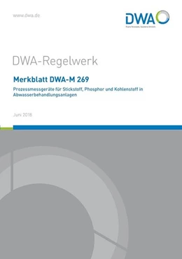Abbildung von Merkblatt DWA-M 269 Prozessmessgeräte für Stickstoff, Phosphor und Kohlenstoff in Abwasserbehandlungsanlagen | 1. Auflage | 2018 | beck-shop.de