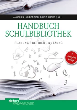 Abbildung von Holderried / Lücke | Handbuch Schulbibliothek | 2. Auflage | 2018 | beck-shop.de