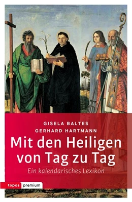 Abbildung von Baltes / Hartmann | Mit den Heiligen von Tag zu Tag | 1. Auflage | 2019 | beck-shop.de