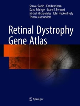 Abbildung von Zahid / Branham | Retinal Dystrophy Gene Atlas | 1. Auflage | 2018 | beck-shop.de