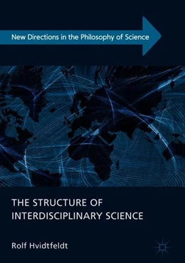 Abbildung von Hvidtfeldt | The Structure of Interdisciplinary Science | 1. Auflage | 2018 | beck-shop.de