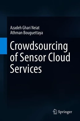 Abbildung von Ghari Neiat / Bouguettaya | Crowdsourcing of Sensor Cloud Services | 1. Auflage | 2018 | beck-shop.de