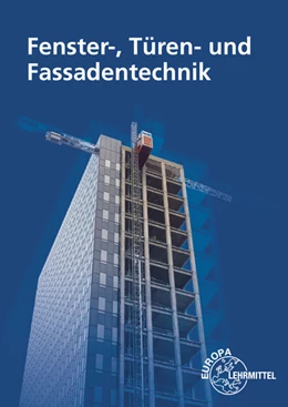 Abbildung von Pahl / Weller | Fenster-, Türen- und Fassadentechnik | 6. Auflage | 2018 | beck-shop.de