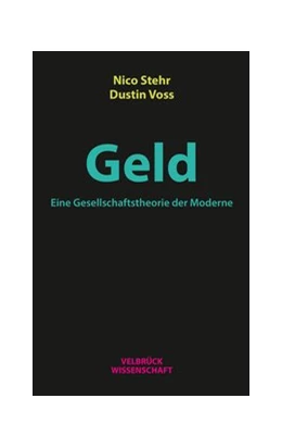 Abbildung von Stehr / Voss | Geld. Eine Gesellschaftstheorie der Moderne | 1. Auflage | 2019 | beck-shop.de
