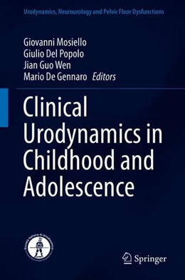 Abbildung von Mosiello / Del Popolo | Clinical Urodynamics in Childhood and Adolescence | 1. Auflage | 2018 | beck-shop.de