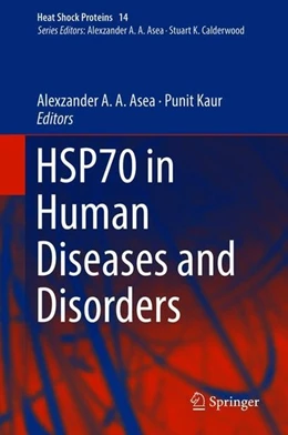 Abbildung von Asea / Kaur | HSP70 in Human Diseases and Disorders | 1. Auflage | 2018 | beck-shop.de