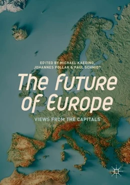 Abbildung von Kaeding / Pollak | The Future of Europe | 1. Auflage | 2018 | beck-shop.de