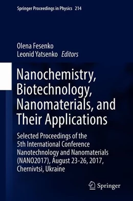 Abbildung von Fesenko / Yatsenko | Nanochemistry, Biotechnology, Nanomaterials, and Their Applications | 1. Auflage | 2018 | beck-shop.de