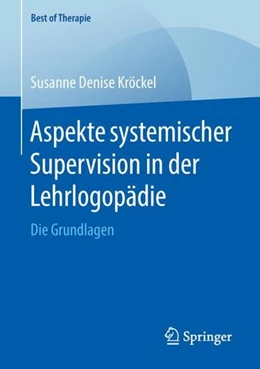 Abbildung von Kröckel | Aspekte systemischer Supervision in der Lehrlogopädie | 1. Auflage | 2018 | beck-shop.de