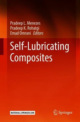 Abbildung von Menezes / Rohatgi | Self-Lubricating Composites | 1. Auflage | 2018 | beck-shop.de