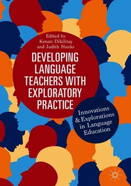 Abbildung von Dikilitas / Hanks | Developing Language Teachers with Exploratory Practice | 1. Auflage | 2018 | beck-shop.de