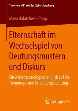Abbildung von Halatcheva-Trapp | Elternschaft im Wechselspiel von Deutungsmustern und Diskurs | 1. Auflage | 2018 | beck-shop.de