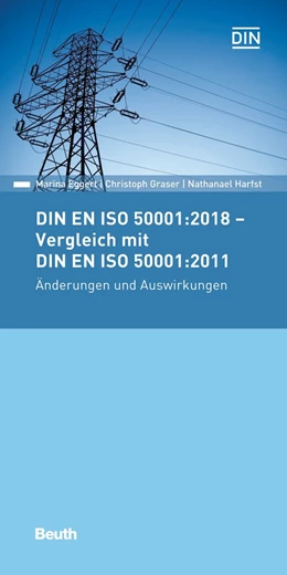 Abbildung von Eggert / Graser | DIN EN ISO 50001:2018 - Vergleich mit DIN EN ISO 50001:2011, Änderungen und Auswirkungen | 1. Auflage | 2019 | beck-shop.de