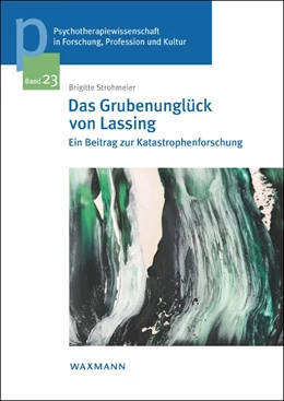 Abbildung von Strohmeier | Das Grubenunglück von Lassing | 1. Auflage | 2018 | beck-shop.de