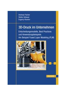 Abbildung von Fischer / Gebauer | 3D-Druck im Unternehmen | 1. Auflage | 2018 | beck-shop.de