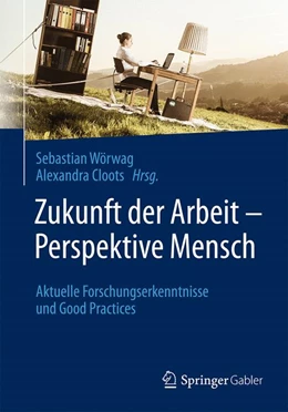 Abbildung von Wörwag / Cloots | Zukunft der Arbeit - Perspektive Mensch | 1. Auflage | 2018 | beck-shop.de
