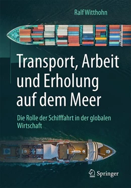 Abbildung von Witthohn | Transport, Arbeit und Erholung auf dem Meer | 1. Auflage | 2019 | beck-shop.de