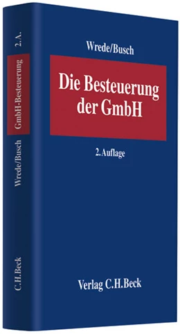 Abbildung von Wrede / Busch | Die Besteuerung der GmbH | 2. Auflage | 2010 | beck-shop.de