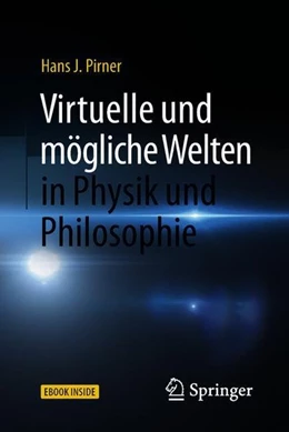 Abbildung von Pirner | Virtuelle und mögliche Welten in Physik und Philosophie | 1. Auflage | 2018 | beck-shop.de