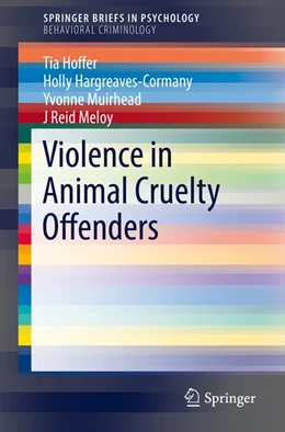 Abbildung von Hoffer / Hargreaves-Cormany | Violence in Animal Cruelty Offenders | 1. Auflage | 2018 | beck-shop.de