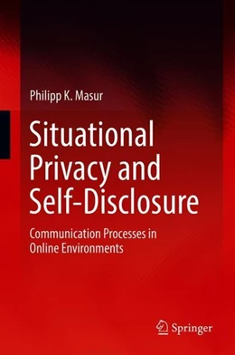 Abbildung von Masur | Situational Privacy and Self-Disclosure | 1. Auflage | 2018 | beck-shop.de