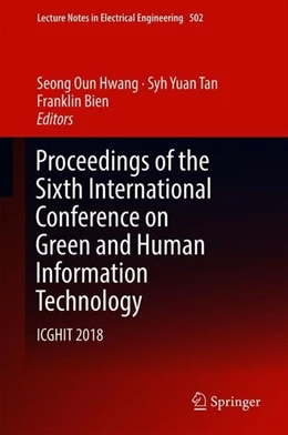 Abbildung von Hwang / Tan | Proceedings of the Sixth International Conference on Green and Human Information Technology | 1. Auflage | 2018 | beck-shop.de