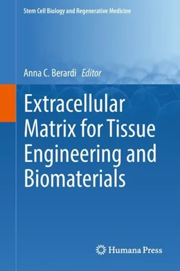 Abbildung von Berardi | Extracellular Matrix for Tissue Engineering and Biomaterials | 1. Auflage | 2018 | beck-shop.de