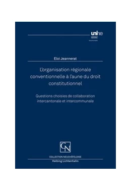 Abbildung von Jeannerat | L'organisation régionale conventionnelle à l'aune du droit constitutionnel | 1. Auflage | 2018 | beck-shop.de