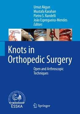 Abbildung von Akgun / Karahan | Knots in Orthopedic Surgery | 1. Auflage | 2018 | beck-shop.de