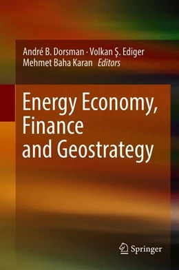 Abbildung von Dorsman / Ediger | Energy Economy, Finance and Geostrategy | 1. Auflage | 2018 | beck-shop.de
