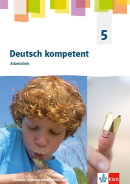 Abbildung von deutsch.kompetent 5. Ausgabe Sachsen, Sachsen-Anhalt, Thüringen Gymnasium. Arbeitsheft Klasse 5 | 1. Auflage | 2019 | beck-shop.de