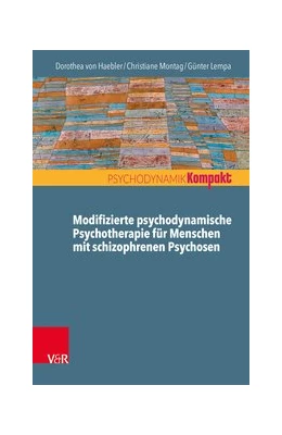 Abbildung von Haebler / Montag | Modifizierte psychodynamische Psychosentherapie | 1. Auflage | 2022 | beck-shop.de