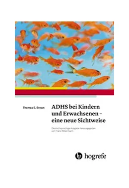 Abbildung von Brown | ADHS bei Kindern und Erwachsenen - eine neue Sichtweise | 1. Auflage | 2018 | beck-shop.de