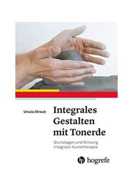 Abbildung von Straub | Integrales Gestalten mit Tonerde | 1. Auflage | 2018 | beck-shop.de