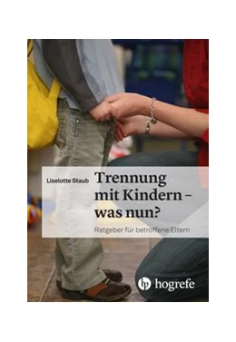 Abbildung von Staub | Trennung mit Kindern - was nun? | 1. Auflage | 2018 | beck-shop.de