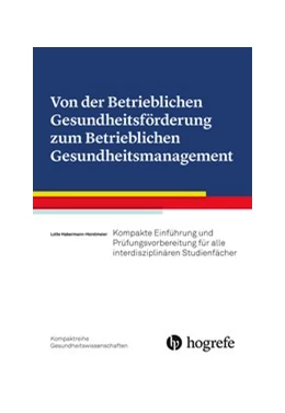 Abbildung von Habermann-Horstmeier | Von der Betrieblichen Gesundheitsförderung zum Betrieblichen Gesundheitsmanagement | 1. Auflage | 2019 | beck-shop.de