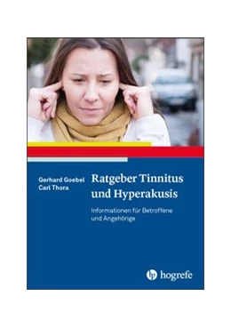 Abbildung von Goebel / Thora | Ratgeber Tinnitus und Hyperakusis | 1. Auflage | 2018 | beck-shop.de