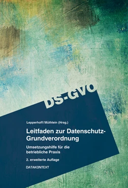 Abbildung von Lepperhoff / Müthlein | Leitfaden zur Datenschutz-Grundverordnung | 2. Auflage | 2018 | beck-shop.de