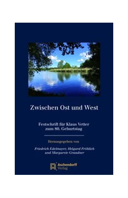 Abbildung von Edelmayer / Fröhlich | Zwischen Ost und West | 1. Auflage | 2018 | beck-shop.de