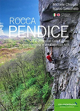 Abbildung von Chinello / Simionato | Rocca Pendice. Arrampicate nei colli Euganei-Rock climbing in the Euganean hills | 1. Auflage | 2018 | beck-shop.de