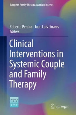 Abbildung von Pereira / Linares | Clinical Interventions in Systemic Couple and Family Therapy | 1. Auflage | 2018 | beck-shop.de